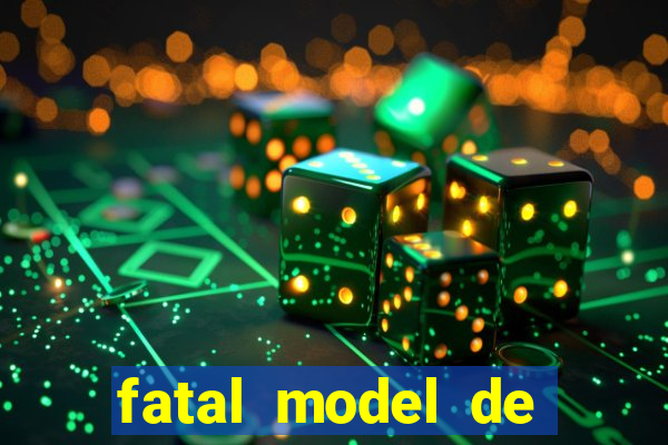 fatal model de barra mansa